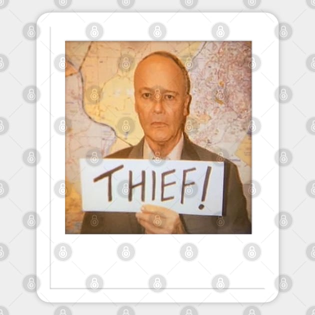 Thief! (Creed Bratton) Sticker by huckblade